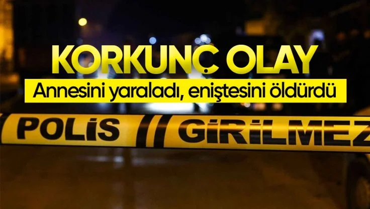 Kırıkkale’de Korkunç Olay: Annesini Yaraladı, Eniştesini Öldürdü