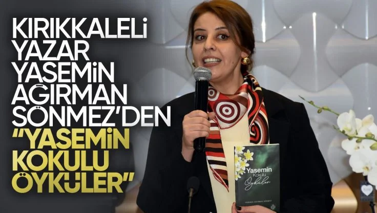 Kırıkkale’li Yazar Yasemin Ağırman Sönmez’in ‘Yasemin Kokulu Öyküler’ Kitabı Okurlarıyla Buluştu