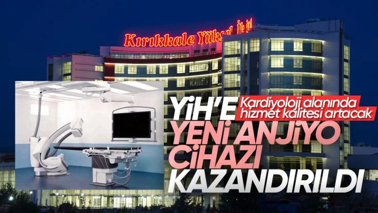 Kırıkkale Yüksek İhtisas Hastanesi’ne Yeni Anjiyo Cihazı Kazandırıldı