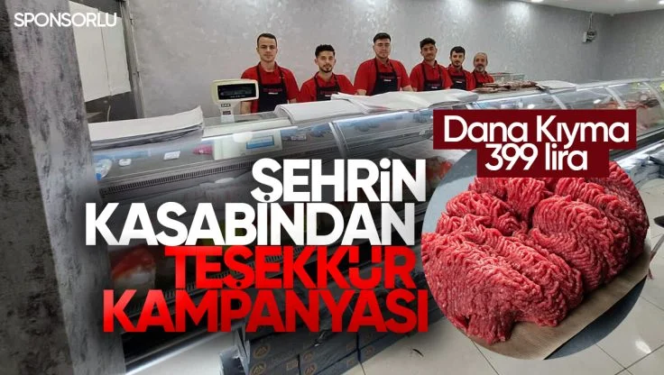 Kırıkkale Et Borsası’ndan Teşekkür Kampanyası: Dana Kıyma 399 Liradan Satışa Sunuluyor