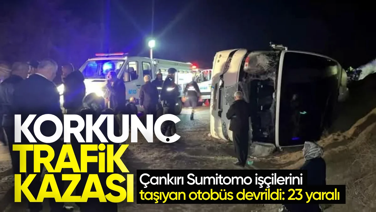 cankiri sumitomo trafik kazasi otobus devrildi